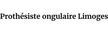 Prothésiste ongulaire Limoges